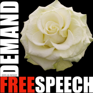 Demand Free Speech - White Rose Sign